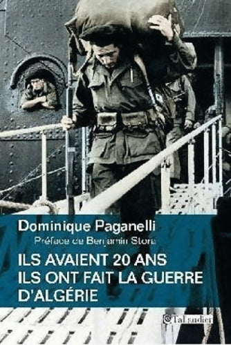 Livrenpoche : Ils avaient 20 ans : Ils ont fait la guerre d'Algérie - Dominique Paganelli - Livre