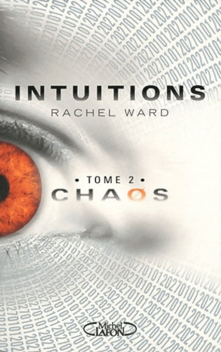 Livrenpoche : Intuitions Tome II : Chaos - Isabelle Saint-Martin - Livre
