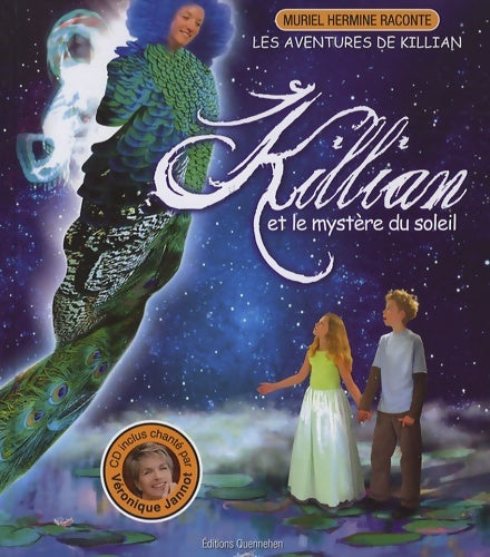 Livrenpoche : Killian et le mystère du soleil - Muriel Hermine - Livre