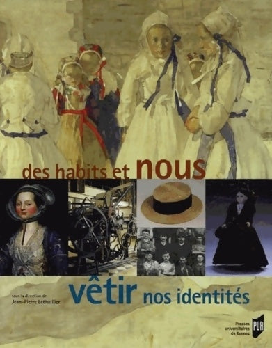 Livrenpoche : Des habits et nous vêtir nos identités [exposition itinérante en France 2007-2010] - LETHUILLIER - Livre