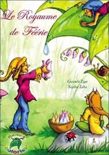 Livrenpoche : Le Royaume de Féérie : Histoire à colorier - Sophie Léta - Livre