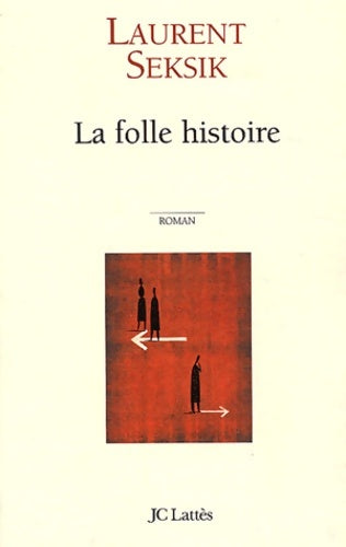Livrenpoche : La Folle Histoire - L. Seksik - Livre