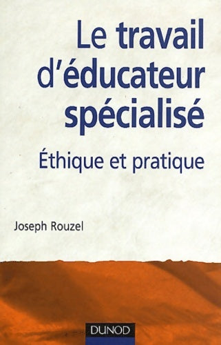 Livrenpoche : Le travail d'éducateur spécialisé - Rouzel - Livre