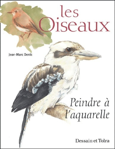 Livrenpoche : Oiseaux à l'aquarelle - Jean-Marc Denis - Livre