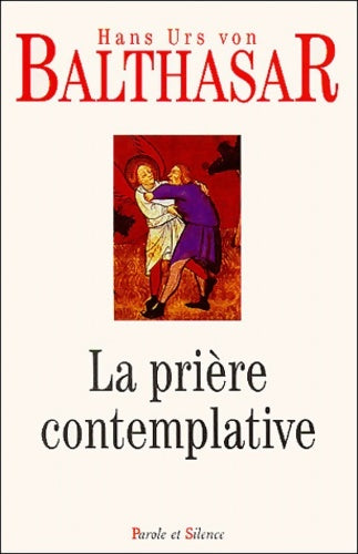 Livrenpoche : La Prière contemplative - Hans Urs Von Balthasar - Livre