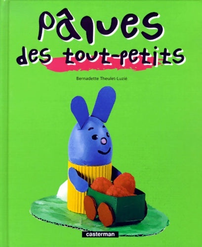 Livrenpoche : Pâques des tout-petits - Bernadette Theulet-Luzie - Livre