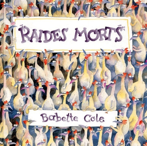 Livrenpoche : Raides morts ! - Babette Cole - Livre
