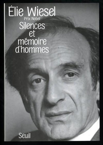 Livrenpoche : Silences et Mémoires d'hommes. Essais histoires dialogues - Elie Wiesel - Livre