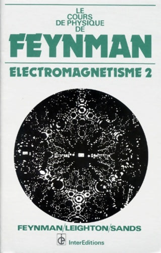 Livrenpoche : Cours de physique de Feynman T2 Electromagnetisme 2 Tome II - SANDS LEIGHTON - Livre