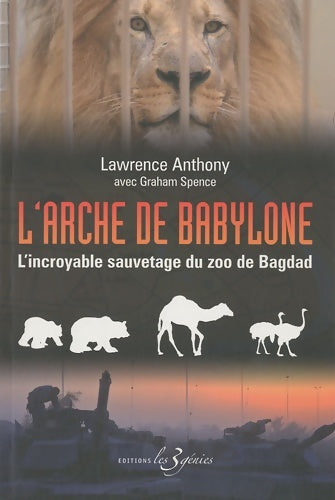 Livrenpoche : L'arche de Babylone : L'incroyable sauvetage du zoo de Bagdad - Anthony Lawrence - Livre