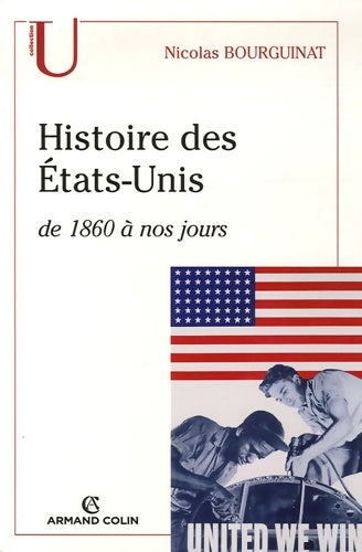Livrenpoche : Histoire des Etats-Unis : De 1860 à nos jours - Nicolas Bourguinat - Livre