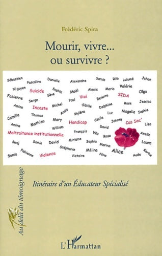 Livrenpoche : Mourir vivre... Et survivre : Itinéraire d'un Educateur Spécialisé - Frédéric SPIRA - Livre