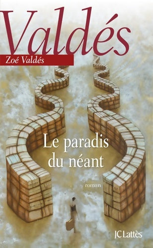 Livrenpoche : Le paradis du néant - Zoé Valdes - Livre