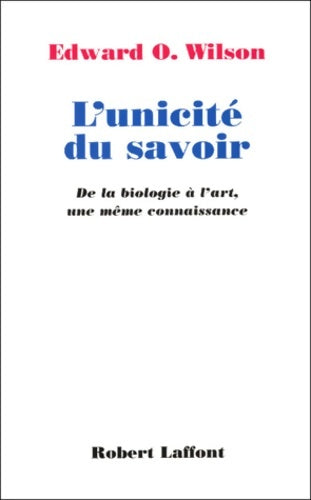Livrenpoche : L'unicité du savoir - Edward O. Wilson - Livre