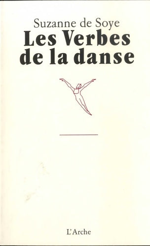 Livrenpoche : Les verbes de la danse - Suzanne De Soye - Livre