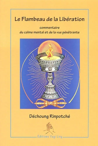 Livrenpoche : Le flambeau de la libération (texte bilingue français/tibétain) - Rinpotché Déchoung - Livre