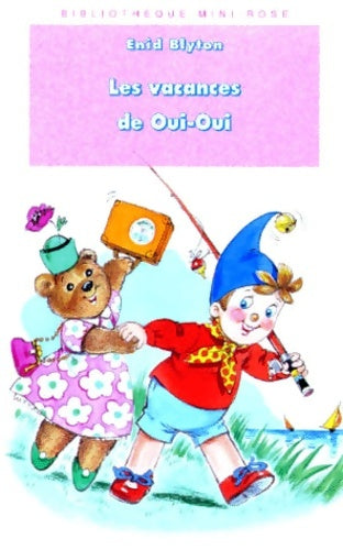 Livrenpoche : Les vacances de oui oui - Blyton E. - Livre