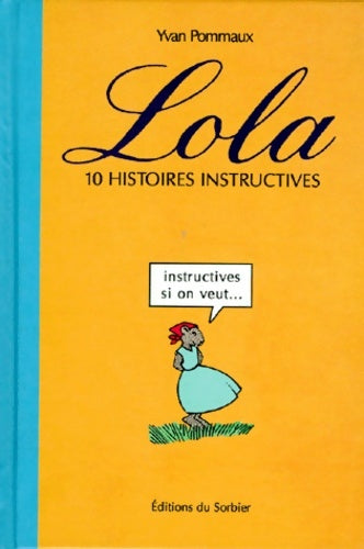 Livrenpoche : Lola. 10 histoires instructives - Yvan Pommaux - Livre