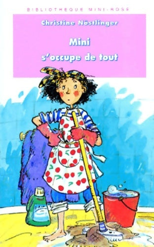 Livrenpoche : Mini-rose : Mini-mini s'occupe de tout - C. Nostlinger - Livre