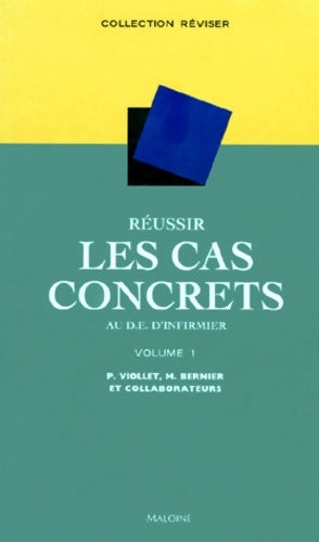 Livrenpoche : Réussir les cas concrets au d. E. D'infirmier Tome I - P. Viollet - Livre