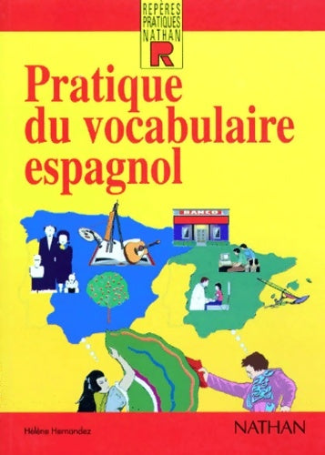 Livrenpoche : Pratique du vocabulaire espagnol - Hélène Hernandez - Livre