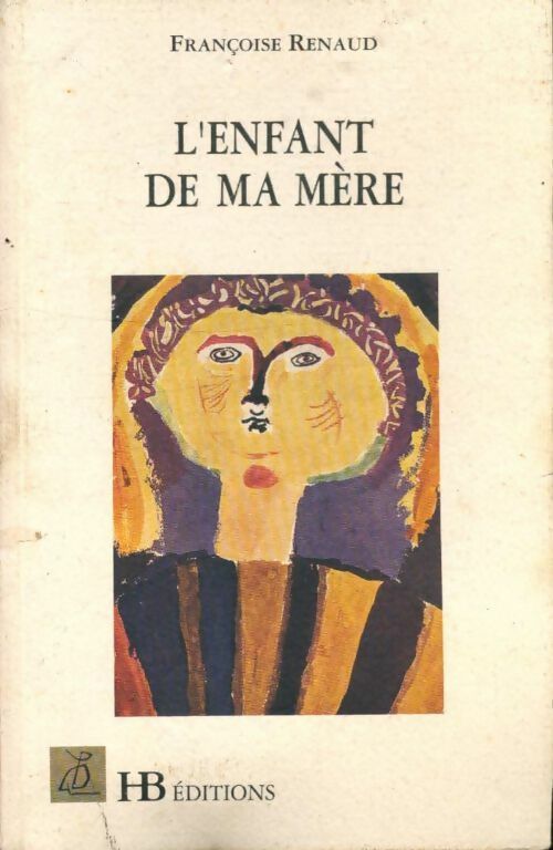 Livrenpoche : L'enfant de ma mère - Françoise Renaud - Livre