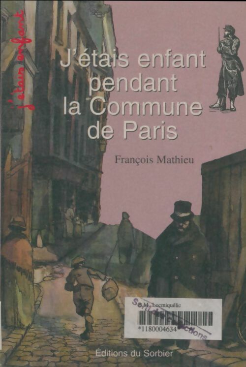 Livrenpoche : J'étais enfant pendant la Commune de Paris - François Mathieu - Livre