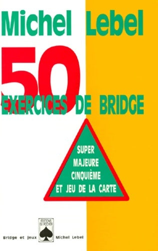 Livrenpoche : 50 exercices de bridge - Michel Lebel - Livre