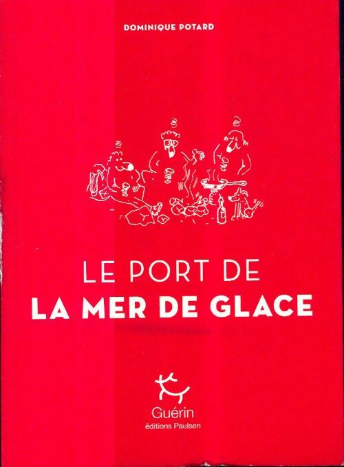 Livrenpoche : Le port de la mer de glace - Dominique Potard - Livre