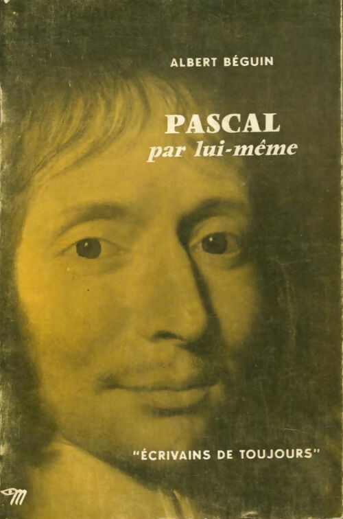 Livrenpoche : Pascal par lui-même - Albert Béguin - Livre