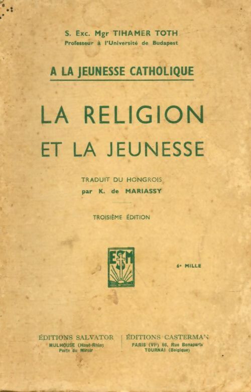 Livrenpoche : La religion et la jeunesse - Mgr Tihamer Toth - Livre