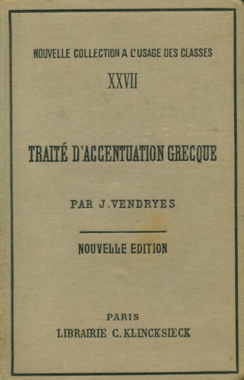 Livrenpoche : Traité d'accentuation grecque - Joseph Vendryes - Livre