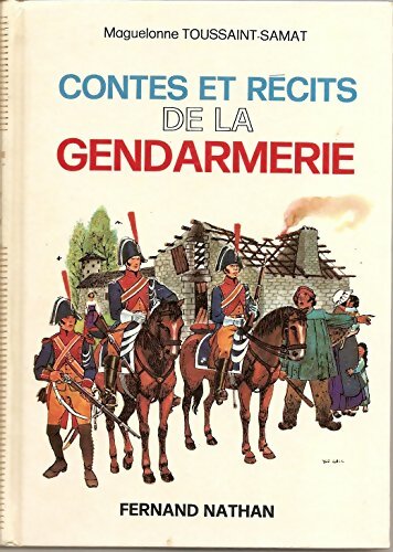Livrenpoche : Contes et récits de la gendarmerie - Maguelonne Toussaint-Samat - Livre
