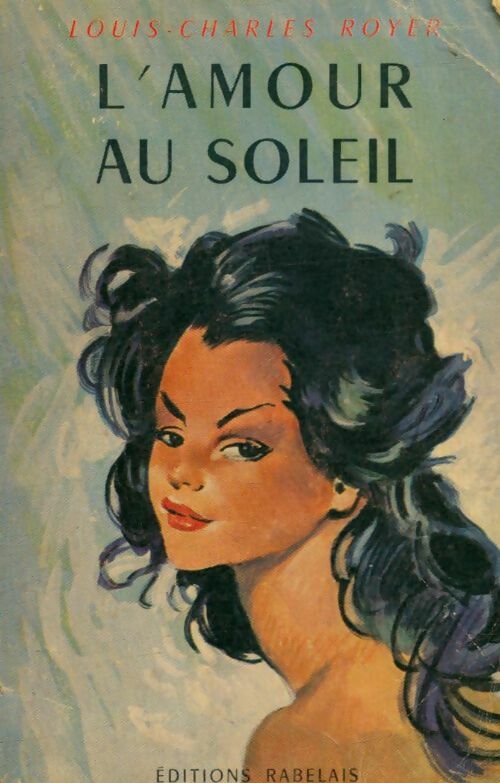 Livrenpoche : L'amour au soleil - Louis-Charles Royer - Livre