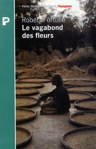 Livrenpoche : Le vagabond des fleurs - Robert Fortune - Livre