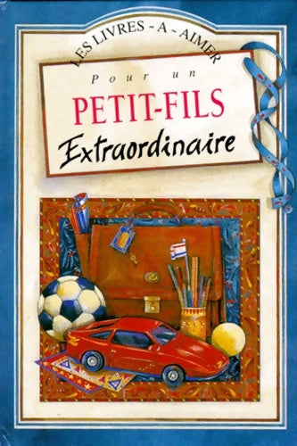 Livrenpoche : Pour un petit- fils extraordinaire - Juliette Clark - Livre
