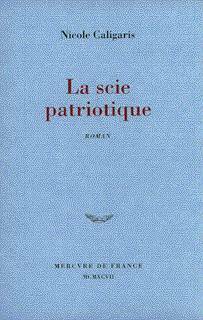 Livrenpoche : La scie patriotique - Nicole Caligaris - Livre
