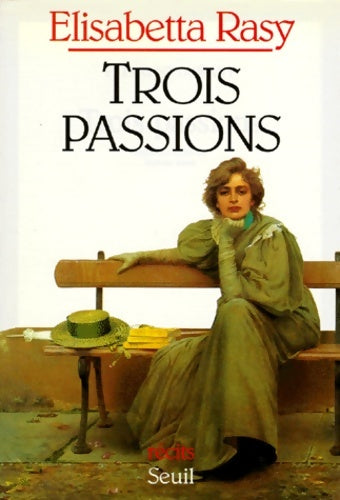 Livrenpoche : Trois passions - Elisabetta Rasy - Livre