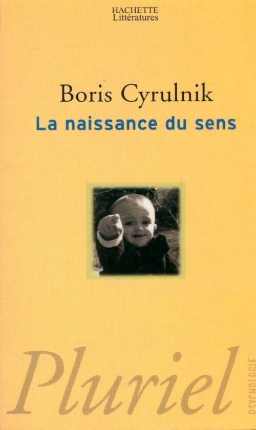 Livrenpoche : La naissance du sens - Boris Cyrulnik - Livre
