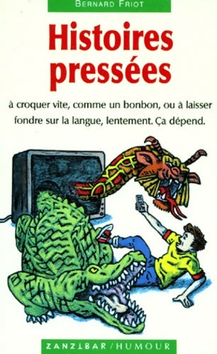 Livrenpoche : Histoires pressées - Bernard Friot - Livre