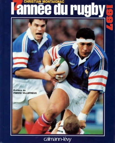 Livrenpoche : L'année du rugby 1997 - Christian Montaignac - Livre