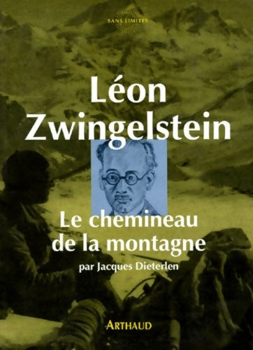 Livrenpoche : Léon zwingelstein : Le chemineau de la montagne - Jacques Dieterlen - Livre