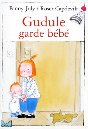 Livrenpoche : Gudule garde bébé - Fanny Joly - Livre