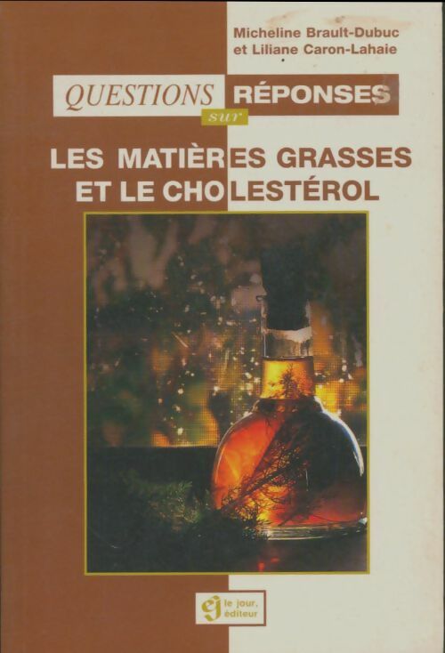Livrenpoche : Les matières grasses et le cholestérol - Caron - Livre
