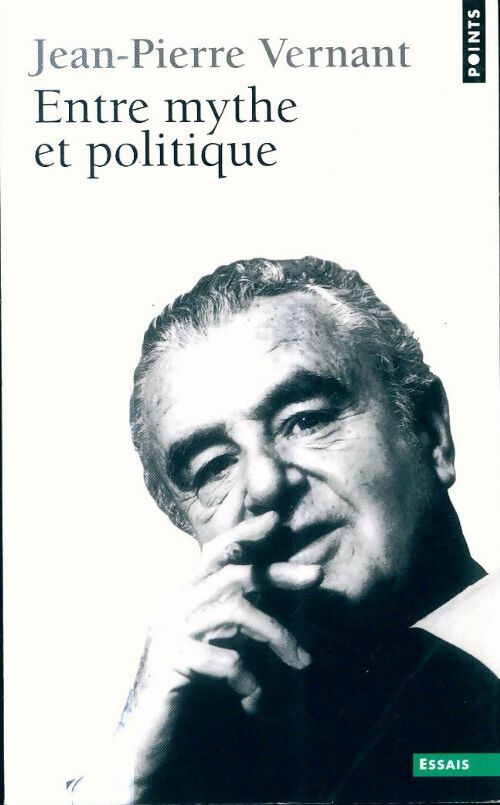 Livrenpoche : Entre mythe et politique - Jean-Pierre Vernant - Livre