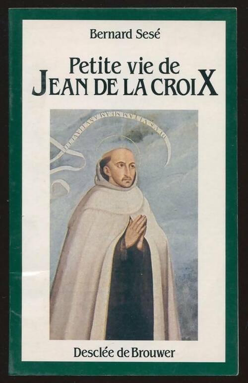 Livrenpoche : Petite vie de Jean de la Croix - Bernard Sesé - Livre