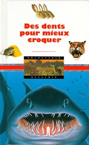 Livrenpoche : Des dents pour mieux croquer - Pierre-Marie Valat - Livre