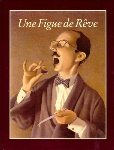 Livrenpoche : Une figue de rêve - Chris Van Allsburg - Livre