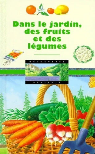 Livrenpoche : Dans le jardin des fruits et des légumes - Gaud Morel - Livre
