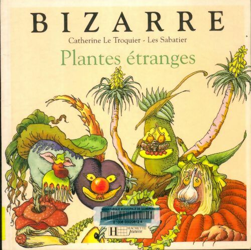 Livrenpoche : Plantes étranges - Catherine Le Troquier - Livre